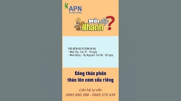 APN - Công thức phân thúc lên cơm sầu riêng