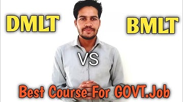 dmlt vs bmlt || Which course is Best for Govt Job DMLT Or BMLT