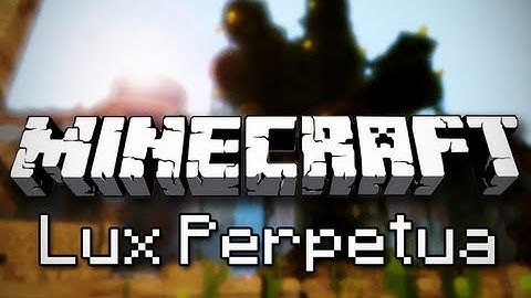 Minecraft: Lux Perpetua - Part 7 (Custom Map Adventure)