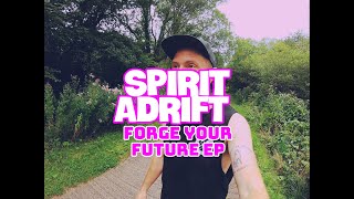 Spirit Adrift - Forge Your Future EP. Running Review!