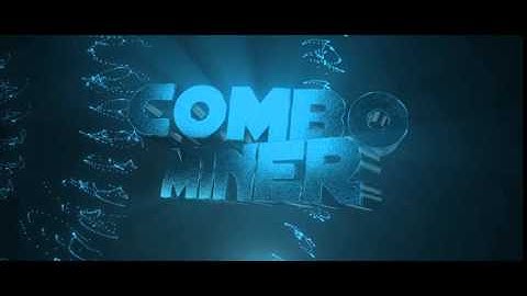 Intro for ComboMiner |15 likes? (READ DESCRIPTION)