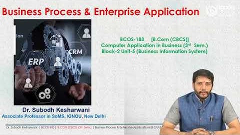Business Process & Enterprise Application | for B.Com/BCOS-183 Stu. | Dr. Subodh Kesharwani | IGNOU