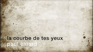 La minute de poésie : La Courbe de tes yeux [Paul Éluard]