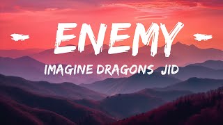 Imagine Dragons, JID - Enemy (Lyrics) |Top Version