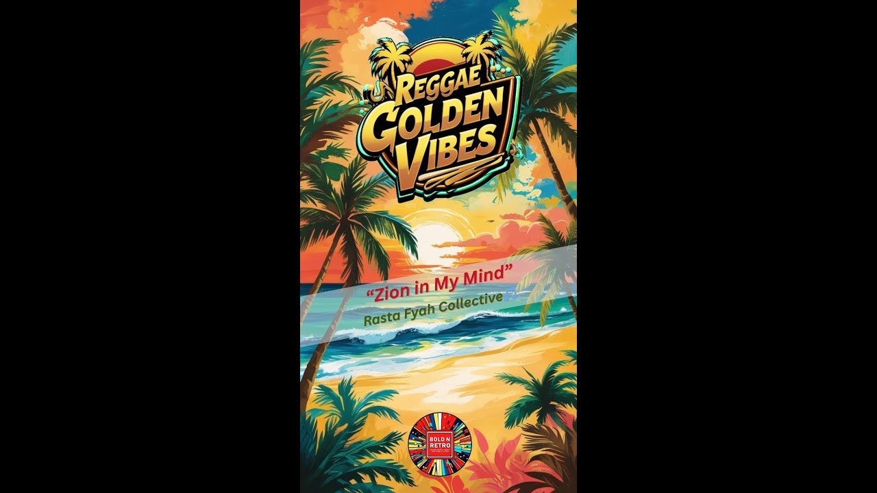 [REGGAE GOLDEN VIBES] Celebration Edition  🌿 “Zion in My Mind” by Rasta Fyah Collective