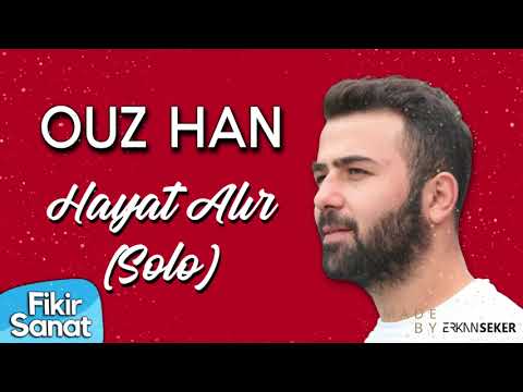 Ouz Han - Hayat Alır (Unofficial Video)