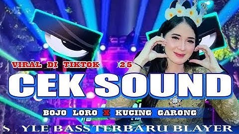 DJ CEK SOUND‼️DJ BOJO LORO FEAT KUCING GARONG FULL BASS HOREG VIRAL 2K25!!!