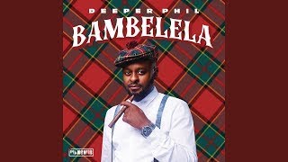 Deeper Phil - Unobubele Ngam (Ft. Pushkin, Springle & Bongza) | AMAPIANO