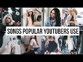 POPULAR SONGS + BACKGROUND MUSIC YOUTUBERS USE