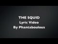 The squid lyric by phantaboulous