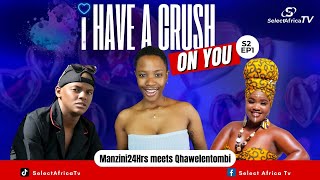 I Have A  Crush On You ❤️ S2 EP1 | Manzini24Hrs ufuna uQhawelentombi kube iForever yakhe.