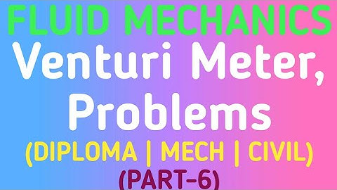 Venturi Meter, Problems | Fluid Mechanics | FM | Diploma | Mech | Civil |  | Part 6