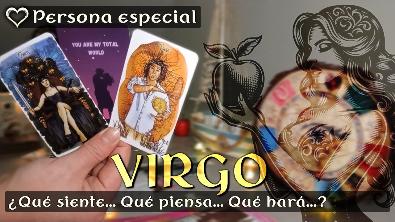 VIRGO 💖 TE AMA ERES EL AMOR DE SU VIDA TU LLENAS SU ALMA, TRAE UN ...