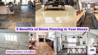 5 Benefits of Stone Flooring in Your House | Natural Stone Floor - What Are the Benefits?