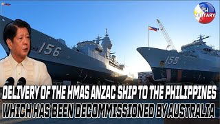 Delivery of the HMAS ANZAC Ship to the Philippines which has been Decommissioned by Australia