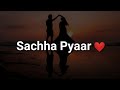 Sachha pyar kya hota hai  sachhe pyar ki nishani  signs of true love  love poetry  true love