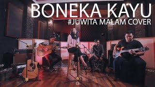 Video thumbnail of "Boneka Kayu " Juwita Malam Cover""