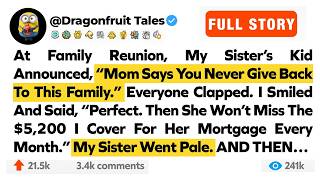 At Family Reunion, My Sister’s Kid Announced, “Mom Says You Never Give Back To This Family.”