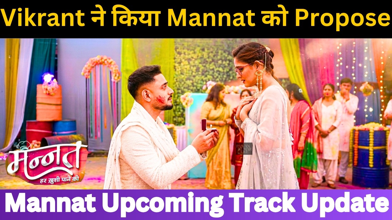 Vikrant ने Mannat को किया Propose | Mannat Har Khushi Paane Ki Today Episode-6 March 2026 | UPDATE 