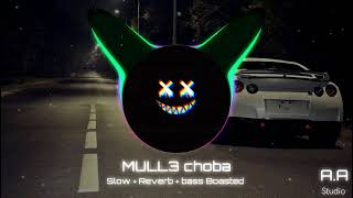 Mull3 choba Slow + reverb + bass Boasted