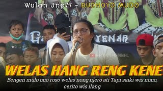 Welas Hang Reng Kene Voc Wulan Jnp77 - Budhoyo Mudo | Shafira Audio