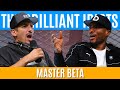 Master Beta | Brilliant Idiots with Charlamagne Tha God and Andrew Schulz