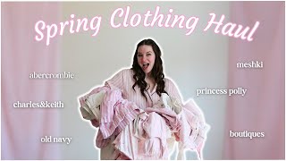 SPRING CLOTHING HAUL 🌸 //Abercrombie, Princess Polly, Meshki, Old Navy, ShopCider