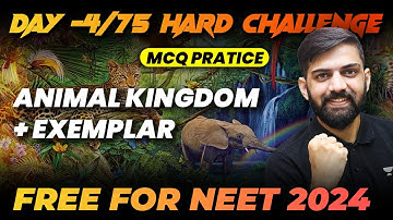Animal Kingdom - Top 300 MCQs with Exemplar | Day 4/75 | 75 Hard Challenge | NEET 2024