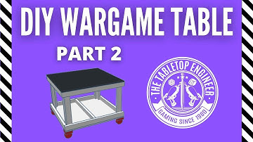 Build Your Own Wargame Table - Part 2
