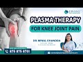 Epione Pain Management Center | Plasma therapy for knee joint pain | Dr. Minal Chandra