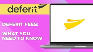 Deferit Fees What You Need To Know