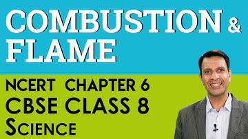Combustion And Flame CBSE Class 8