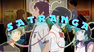 ANIME EDIT HINDI SONG SATRANGA ||AMV||