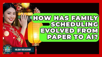 How Has Family Scheduling Evolved From Paper To AI? - Holiday Breakdown