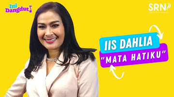 IIS DAHLIA - MATA HATIKU | LIVE SESSION | INI DANGDUT