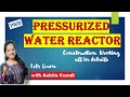 Pressurized Water Reactor || PWR || Construction and Working with diagram || In Hindi ||