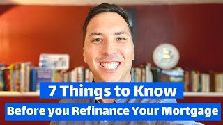 MAKE SURE YOU KNOW THESE 7 THINGS BEFORE YOU REFINANCE YOUR MORTGAGE | ALAN HENSLEY, CFP®