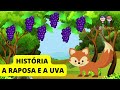 HISTÓRIA A RAPOSA E A UVA / HISTÓRINHA PARA DORMIR