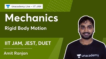 Mechanics -11 | Rigid Body Motion  | IIT JAM, DUET | Amit Ranjan