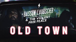 Basson Laubscher & The Violent Free Peace - Old Town (Official Video)