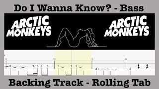 Do I Wanna Know? - Arctic Monkeys - Bass - Play Along - Backing Track - Demonstration - Rolling Tab