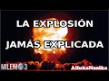 Milenio 3  - La explosion nunca explicada