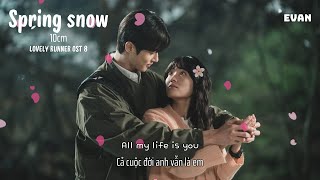 Vietsub ~ Spring Snow 봄눈 - 10CM 십센치 - OST PART 8 Lovely Runner  선재 업고 튀어
