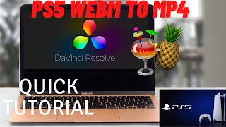 Tutorial PS5 clips convert Webm to MP4 on Mac Orginal colors