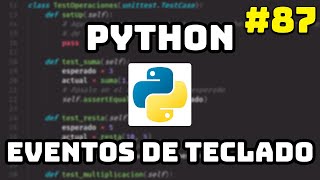 ✅ Evento de Teclado con Tkinter en Python ⌨️ #87