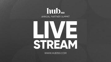 Hub350 Annual Partner Summit 2022