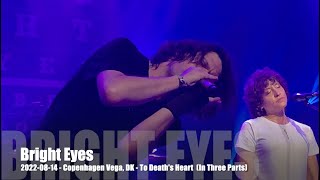 Bright Eyes - To Death&#39;s Heart (In Three Parts) - 2022-08-14 - Copenhagen Vega, DK