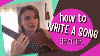 How To Write A Song Step-By-Step Walkthrough