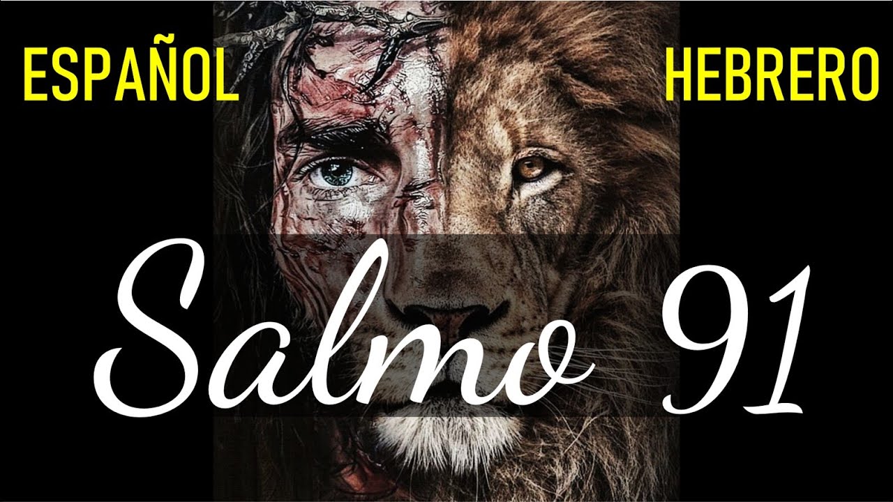 Salmo 91 en Hebreo y Español con Letra YouTube