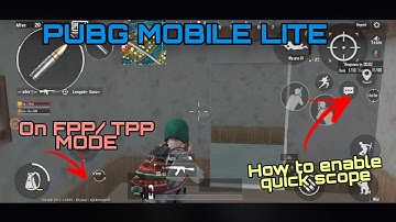 Pubg Mobile lite How to enable tpp and fpp and quick scope.